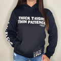 Thick Thighs Thin Patience Hoodie