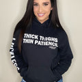 Thick Thighs Thin Patience Hoodie